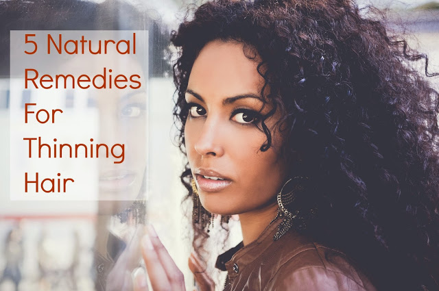 5 Natural Remedies For Thinning Hair Global Couture Blog