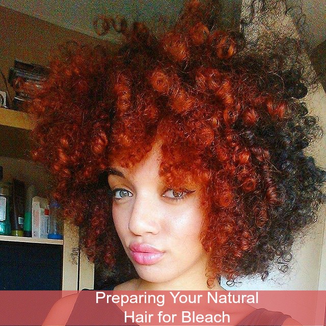 Preparing Your Natural Hair For Bleach Global Couture Blog